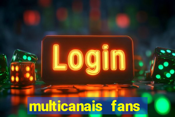 multicanais fans jogo ao vivo